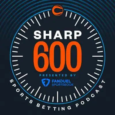 The Sharp 600 Podcast