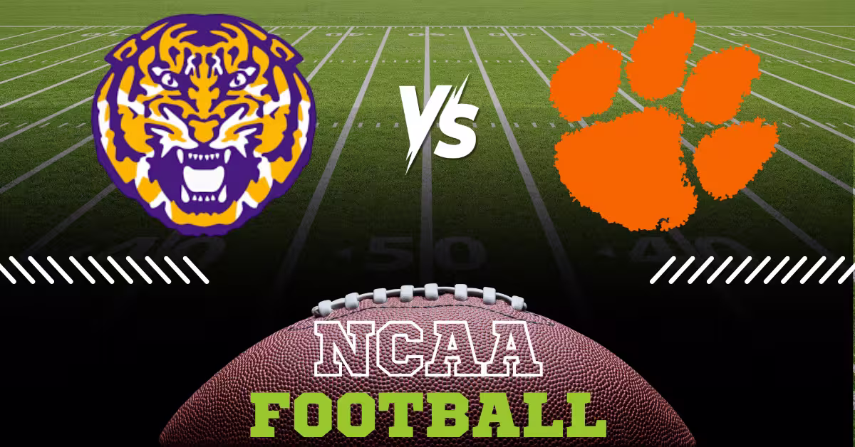 LSU Tigers vs Clemson Tigers - NCAA Football