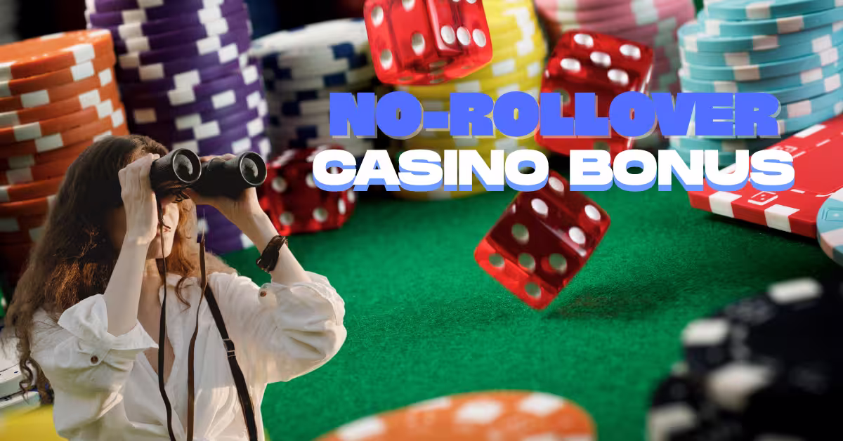 Spotting No-Rollover Casino Bonus - Casino Table Background - Woman Holding Binoculars