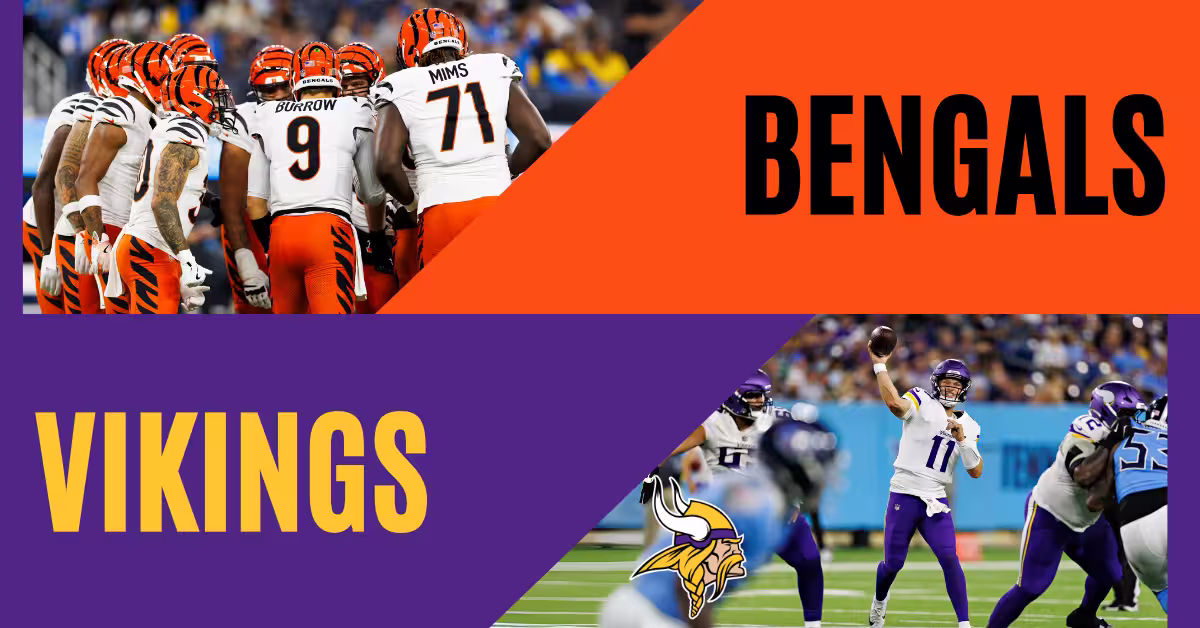 Cincinnati Bengals vs. Minnesota Vikings