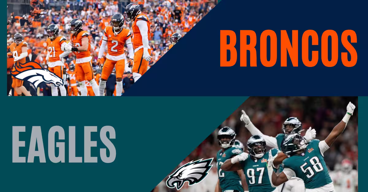 Denver Broncos vs. Philadelphia Eagles