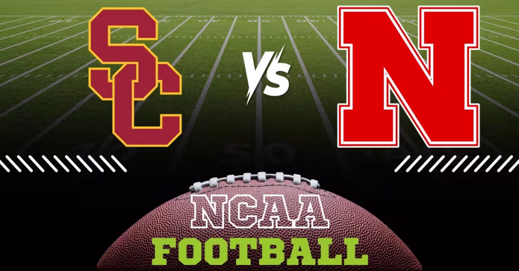 USC Trojans vs. Nebraska Cornhuskers - NCAA Football