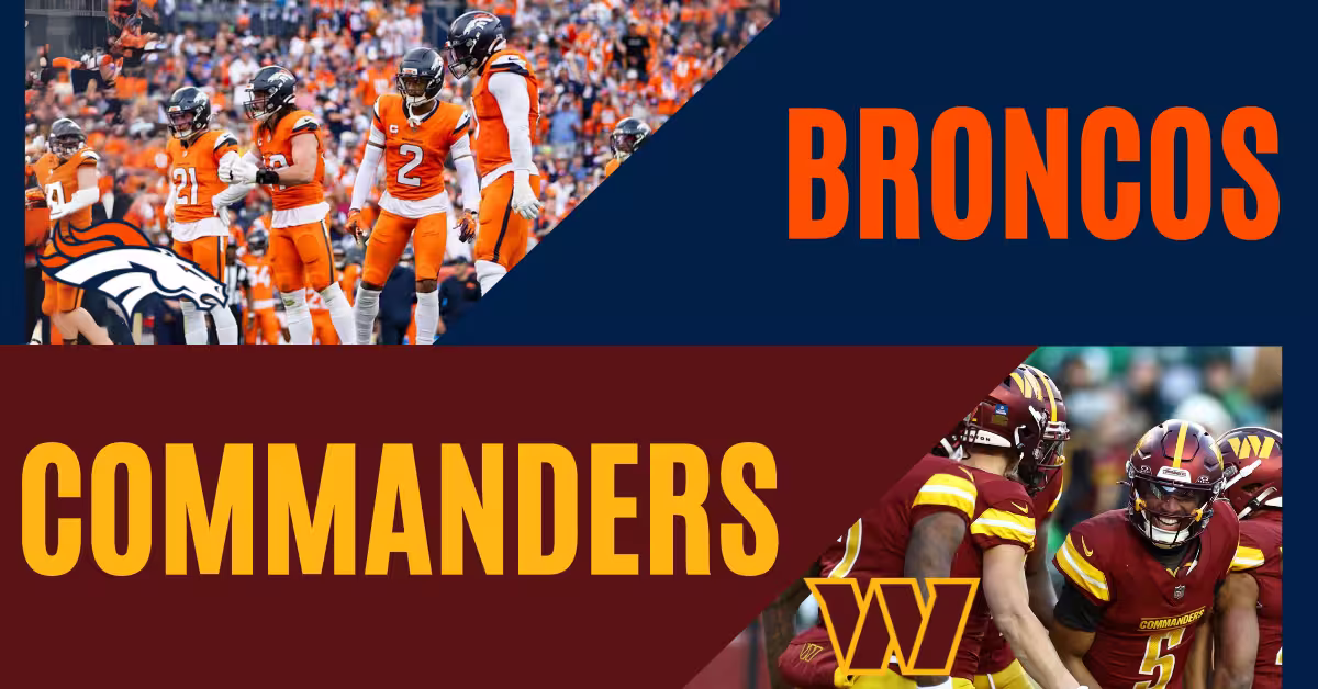 Denver Broncos vs. Washington Commanders