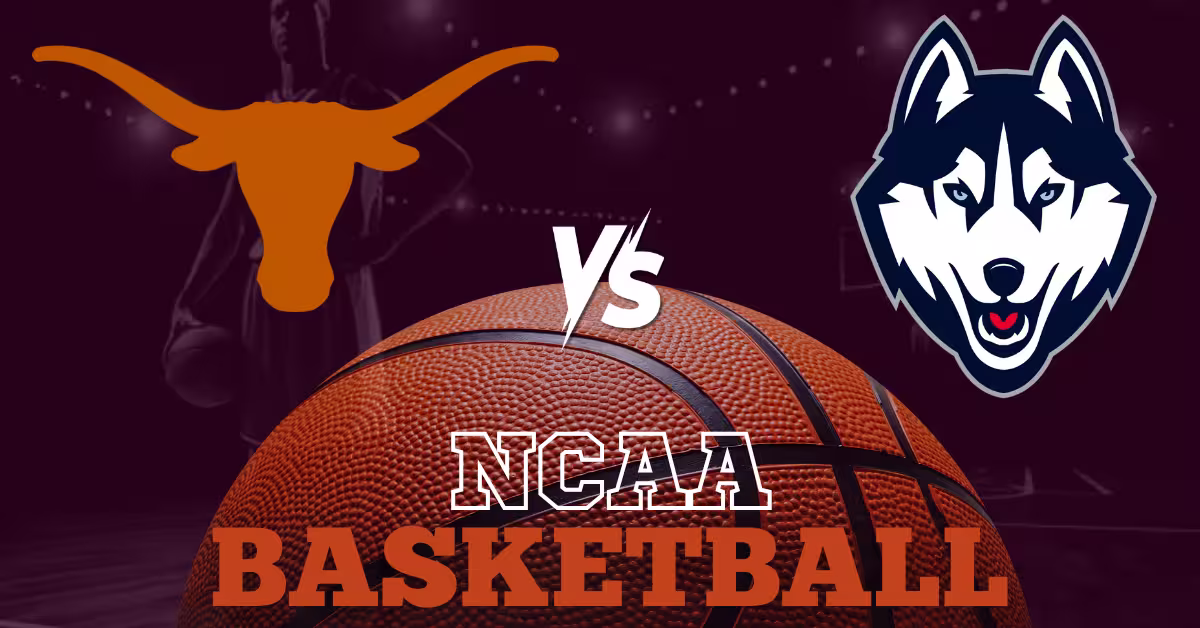 Texas Longhorn vs. UConn Huskies - NCAA Basketball