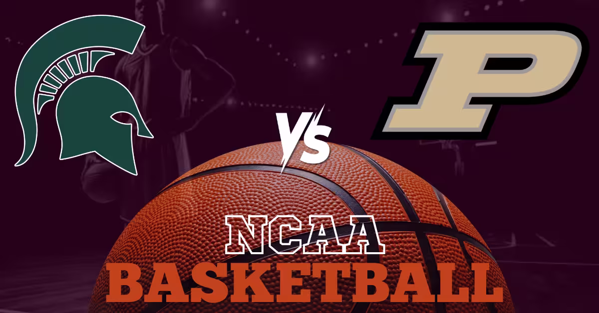 Michigan State Spartans vs. Purdue Boilermakers - NCAA Basketball