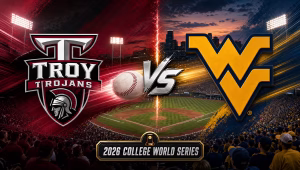 Troy Trojans vs West Virginia Mountaineers 2026 College World Series